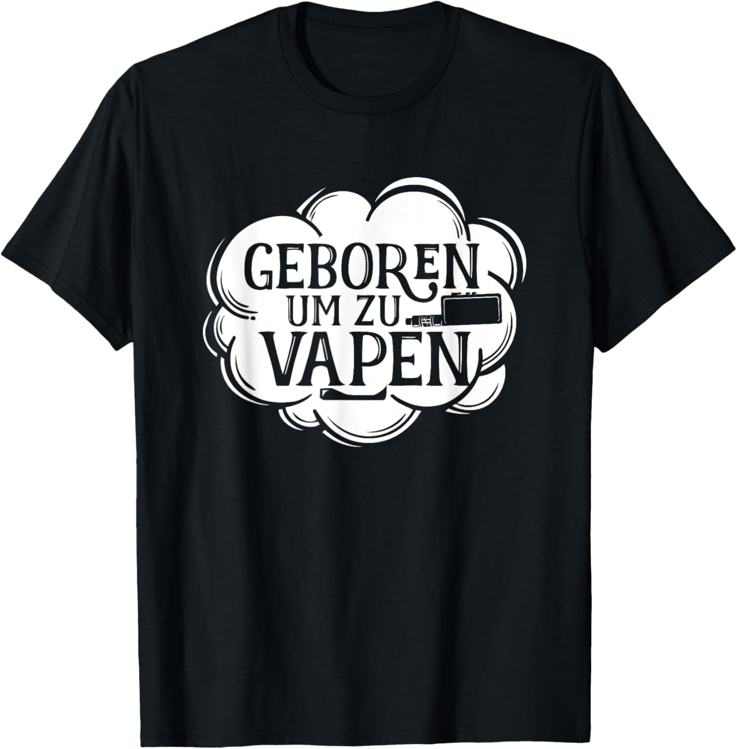 Born To Vape ドイツの格言 グラフィック Tシャ - Vaping Shop のレビューと価格